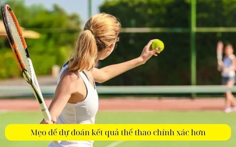 Mẹo để dự đoán kết quả thể thao chính xác hơn