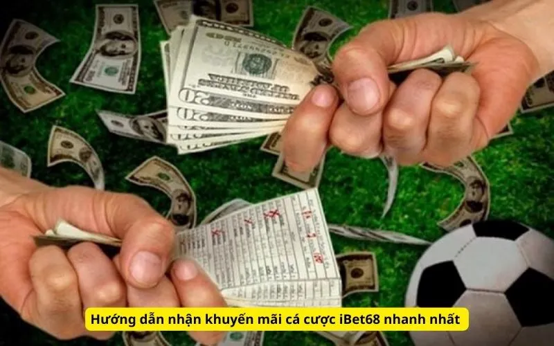 quy trình nhận khuyến mãi iBet68