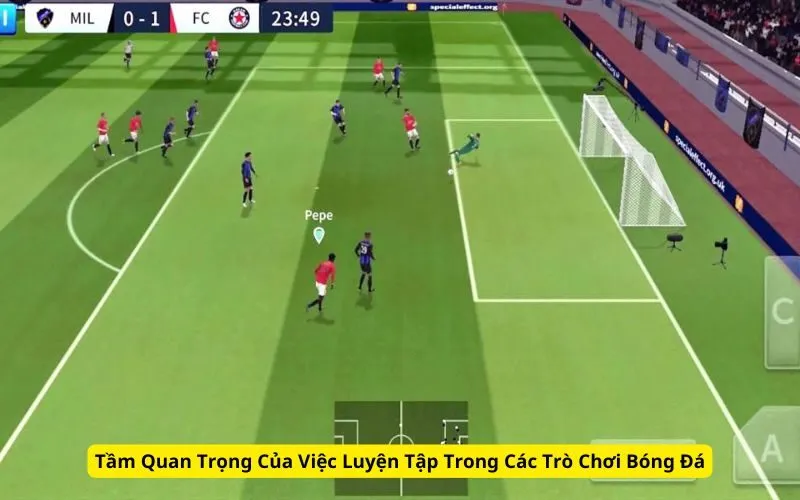 Tầm Quan Trọng Của Việc Luyện Tập Trong Các Trò Chơi Bóng Đá