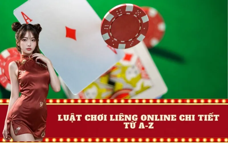 Luật Chơi Liêng Online Chi Tiết Từ A-Z