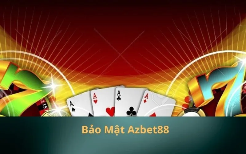 Bảo Mật Azbet88