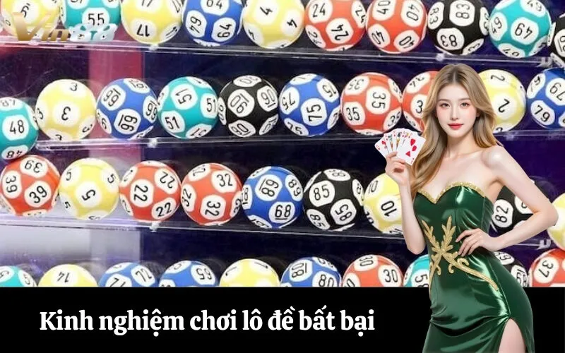 Kinh nghiệm chơi lô đề bất bại