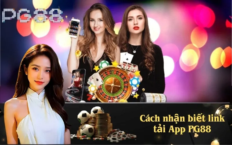 Cách nhận biết link tải App PG88