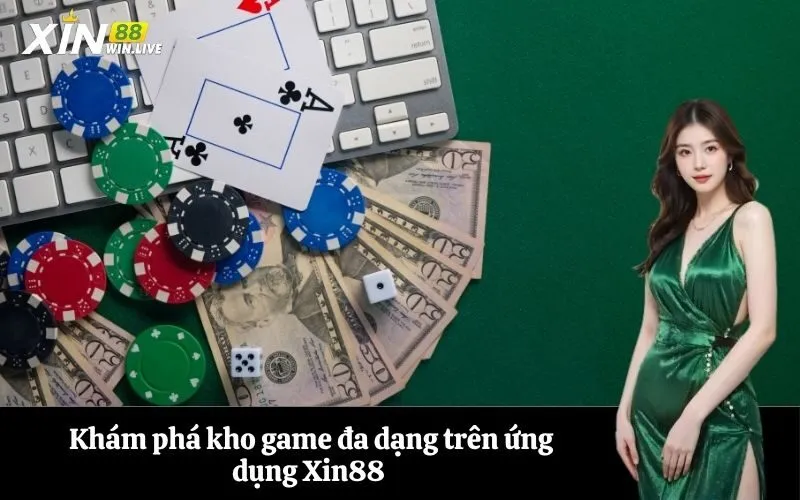 Khám phá kho game đa dạng trên ứng dụng Xin88
