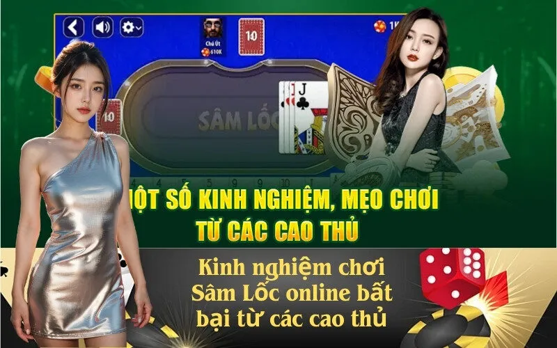 Kinh nghiệm chơi Sâm Lốc online bất bại từ các cao thủ
