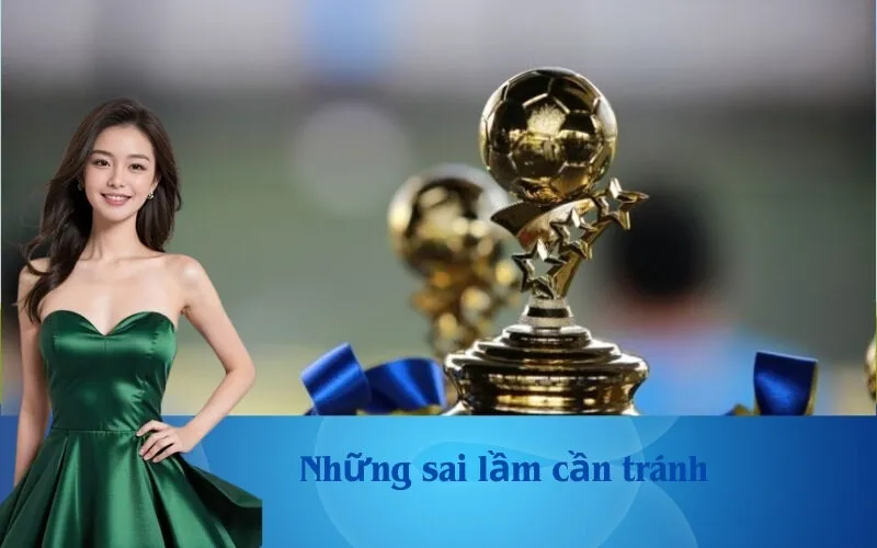 Những sai lầm cần tránh