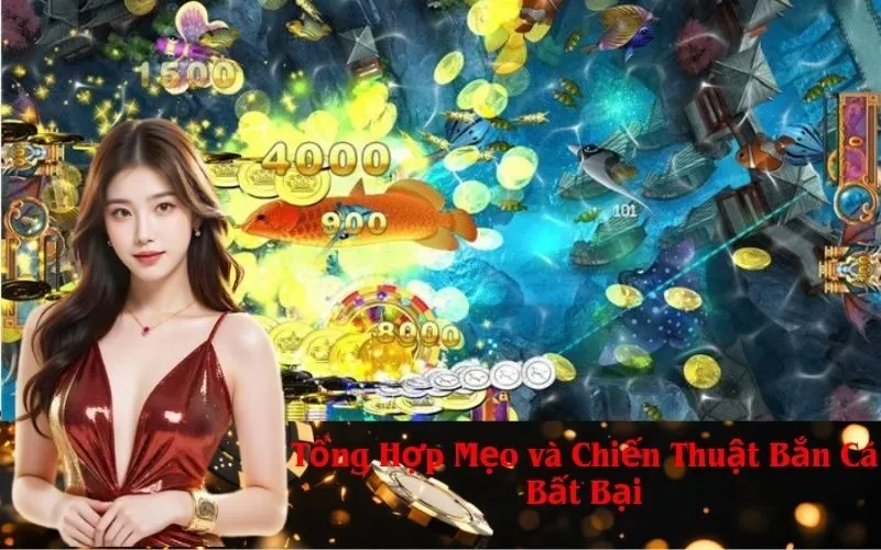 Tổng Hợp Mẹo và Chiến Thuật Bắn Cá Bất Bại