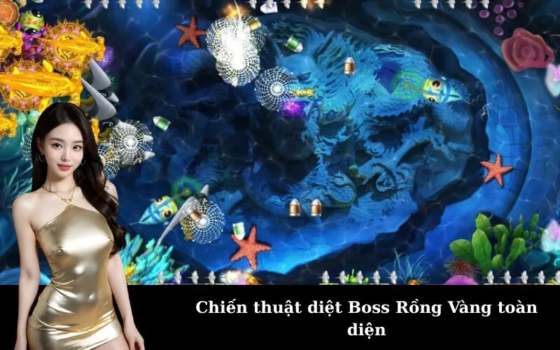 Chiến thuật diệt Boss Rồng Vàng toàn diện