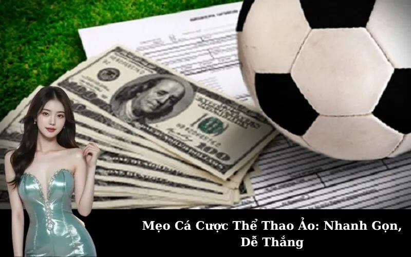 Mẹo Cá Cược Thể Thao Ảo: Nhanh Gọn, Dễ Thắng