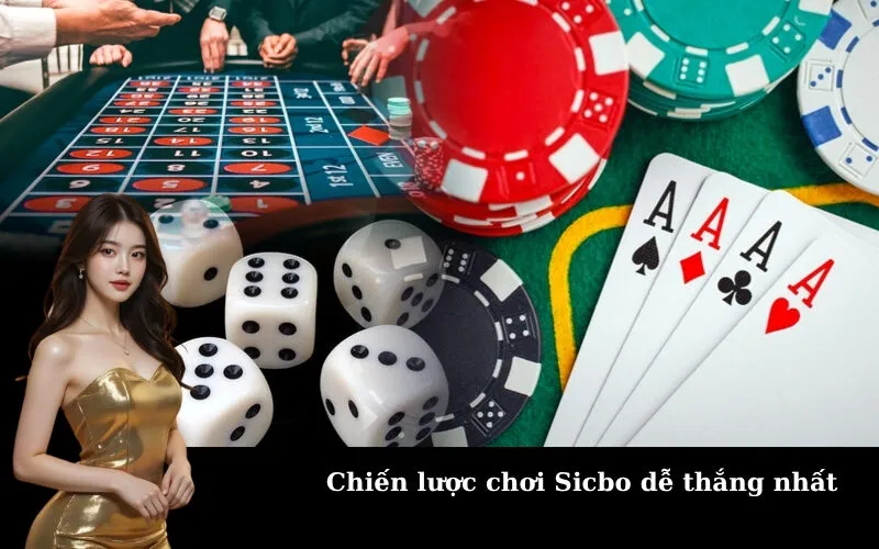 Chiến lược chơi Sicbo dễ thắng nhất